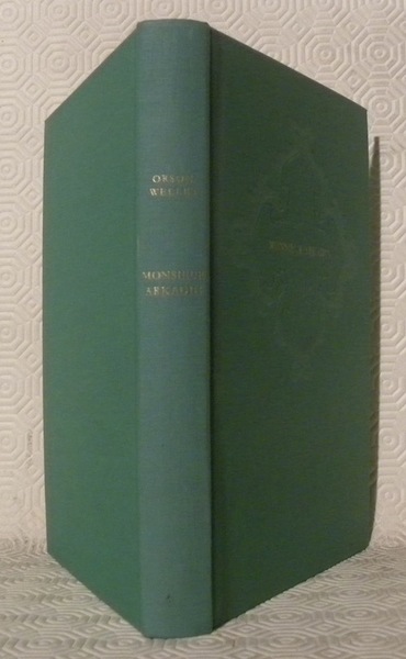 Monsieur Arkadin. Roman. Traduit et adapté de l’américain par Maurice …