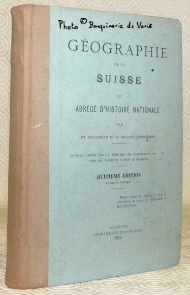 Géographie de la Suisse et abrégé d’histoire nationale. Huitième édition …