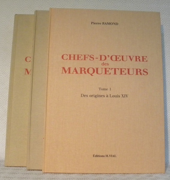 Chefs-d’oeuvre des marqueteurs. En 3 volumes. Tome I. Des orgines …