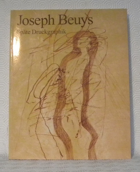 Joseph Beuys. Späte Druckgraphik. Aus der Verlagsproduktion des Grafos Verlages, …