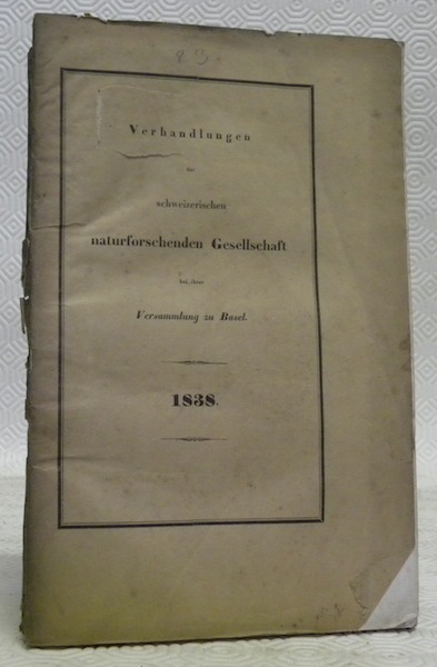 Verhandlungen der schweizerischen naturforschenden Gesellschaft bei ihrer Versammlung zu Basel, …
