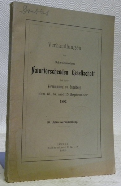 Verhandlungen der schweizerischen naturforschenden Gesellschaft bei ihrer Versammlung zu Engelberg …