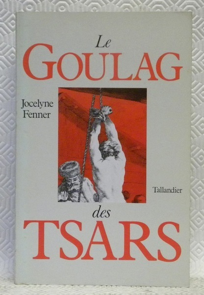 Le goulag des Tsars.