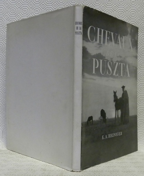 Chevaux de la Puszta. Préface de W. A. Prestre. Coll. …