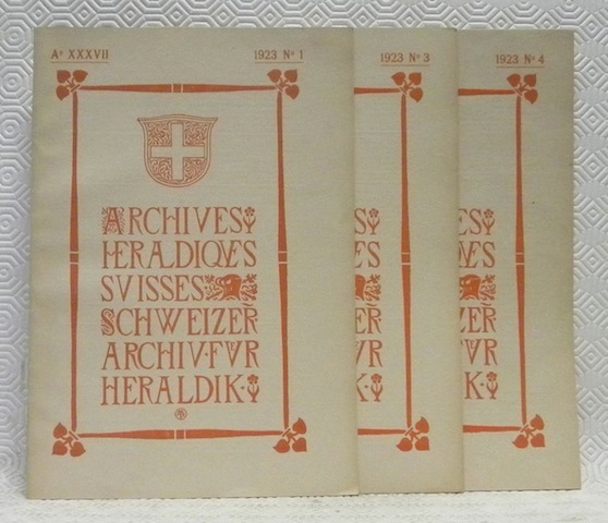 Schweizer Archiv für Heraldik. Archives Héraldiques Suisses. Archivo Araldico Svizzero. …