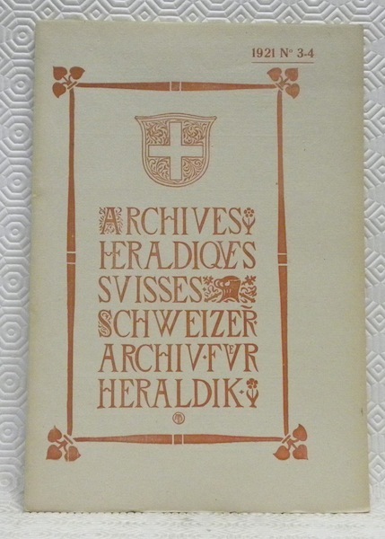 Schweizer Archiv für Heraldik. Archives Héraldiques Suisses. Archivo Araldico Svizzero. …