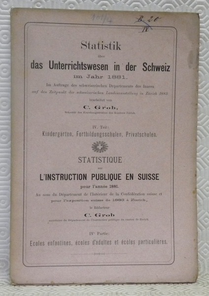Statistik über das Unterrichtswesen in der Schweiz im Jahr 1881. …