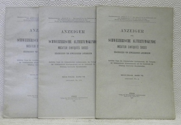 Anzeiger für Schweizerische Altertumskunde. Indicateurs d’antiquités suisses. Herausgegeben von Schweizerischen …