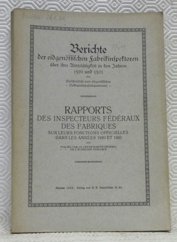 RAPPORTS des Inspecteurs Fédéraux des Fabriques sur leurs fonctions officielles …