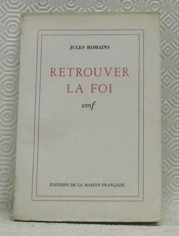 Retrouver la foi.