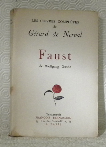 Les oeuvres complètes de Gérard de Nerval. Faust de Wolfgang …