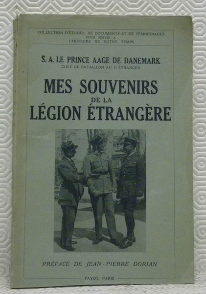Mes souvenirs de la Légion étrangère. Préface de Jean-Pierre Dorian. …