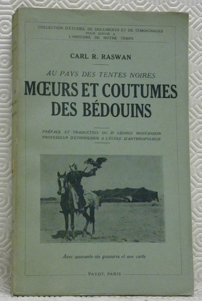 Au pays des tentes noires. Moeurs et coutumes des Bédouins. …