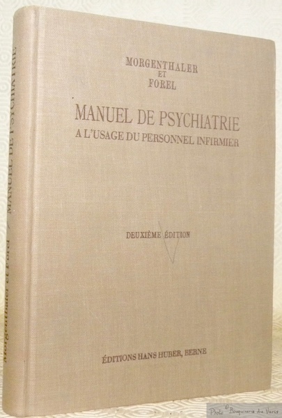 Manuel de psychiatrie à l’usage du personnel infirmier. Edité sous …