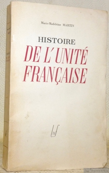 Histoire de l’unité française.