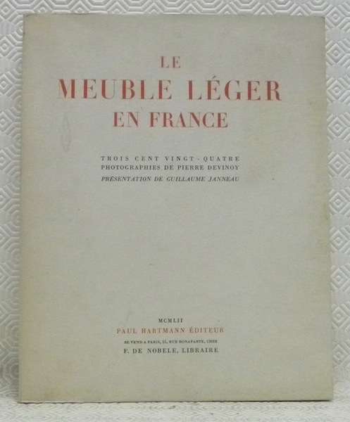 Le meuble léger en France. Trois cent vingt-quatre photographies de …