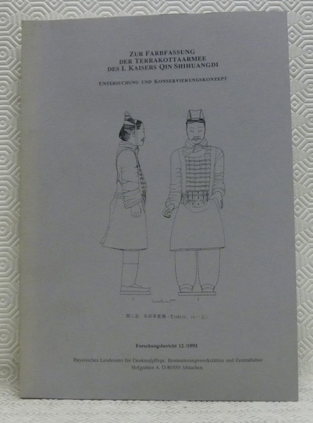 Zur Farbfassung der Terrakottaarmee des I. Kaisers Qin Shihuangdi. Untersuchung …
