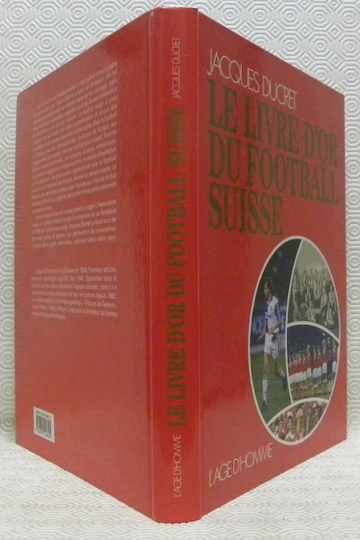 Le livre d’or du football suisse.