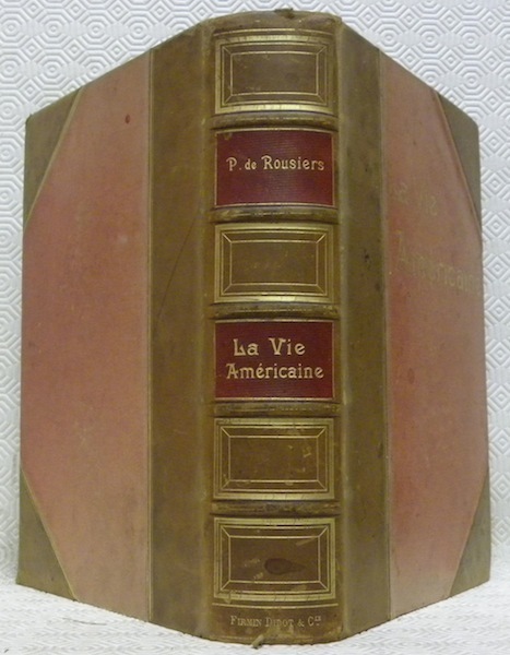 La Vie Américaine. Ouvrage illustré d’une héliogravure et de 320 …