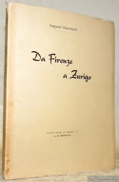 Da Firenze a Zurigo. Pagine di ricordi. Versione italiana, con …
