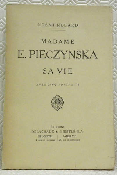 Madame E. Pieczynska. Sa vie. Avec cinq portraits.