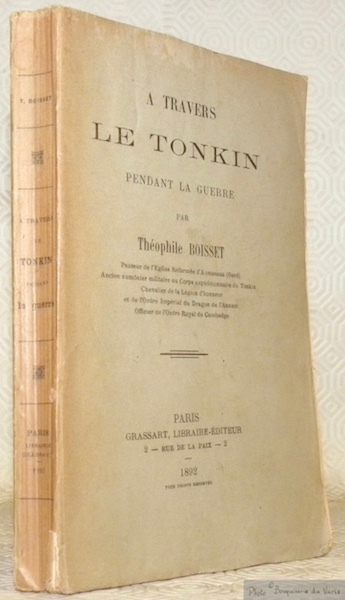 A travers Le Tonkin pendant la guerre.