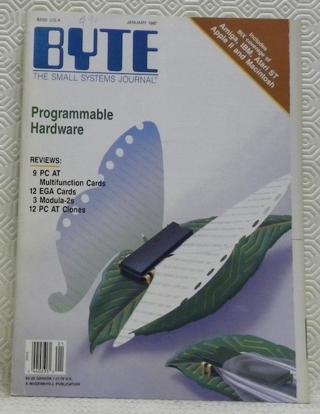 BYTE. The small systems journal. January 1987. Programmable Hardware. Reviews: …
