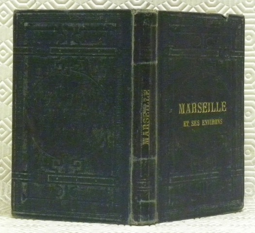Marseille et ses environs. Collection: ‘Joanne’. Cinquième édition contenant 25 …