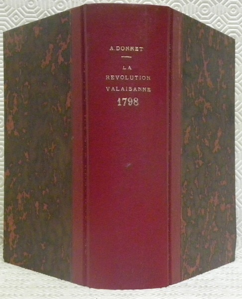 La Révolution valaisanne de 1798. Tomes I et II reliés …