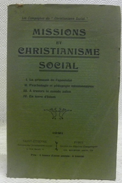 Missions et christianisme social. I. La primauté de l’apostolat. II: …