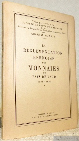 La règlementation bernoise des monnaies au Pays de Vaud. 1536 …