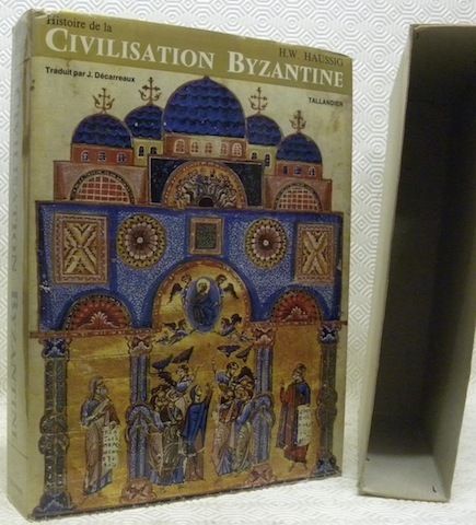 Histoire de la Civilisation Byzantine. Traduction et notes de Jean …