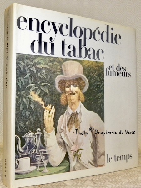 Encyclopédie du tabac et des fumeurs. Collection Les grandes encyclopédie …