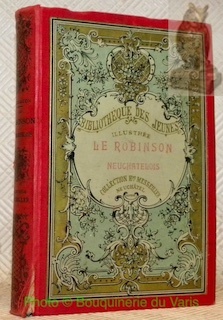 Le Robinson neuchatelois. Illustrations de Louis Guillaume. Esquisses neuchateloises. Collection: …