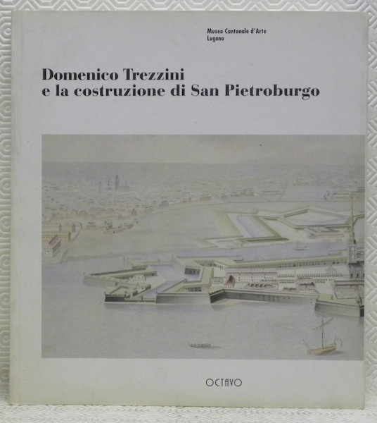 Domenico Trezzini e la costruzione di San Pietroburgo. Repubblica e …