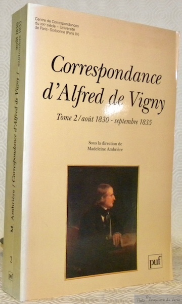 Correspondance d’Alfred de Vigny. Tome 2 / août 1830 - …
