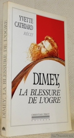 Dimey, la blessure de l’ogre.