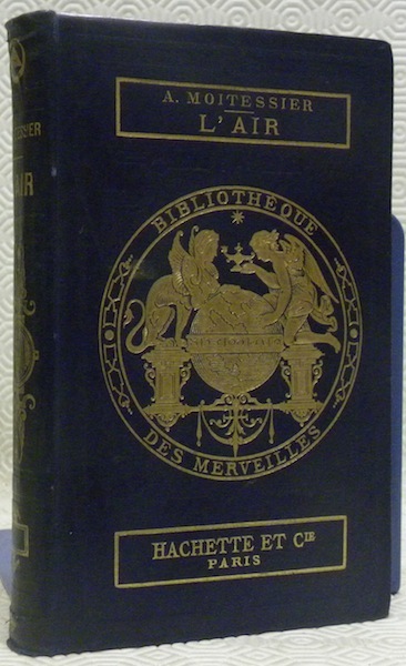 L’Air. Ouvrage illustré de 93 gravures sur bois. Collection Bibliothèque …