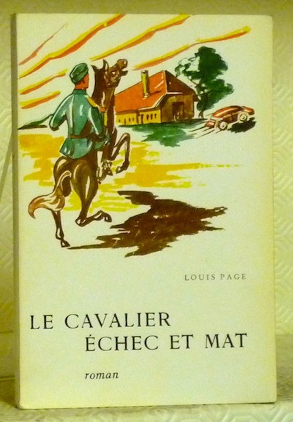 Le cavalier échec et mat. Roman.