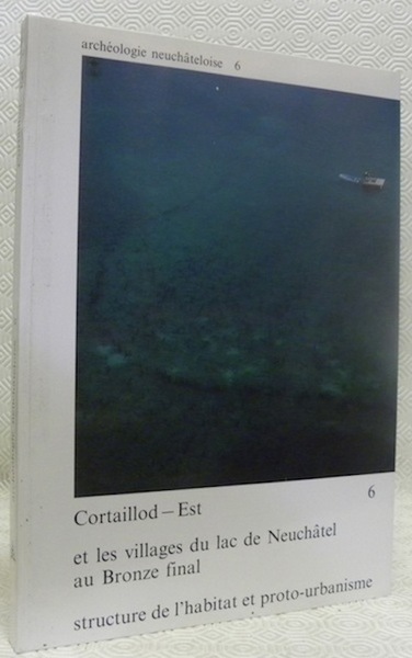 Cortaillod-Est et les villages du lac de Neuchâtel au Bronze …