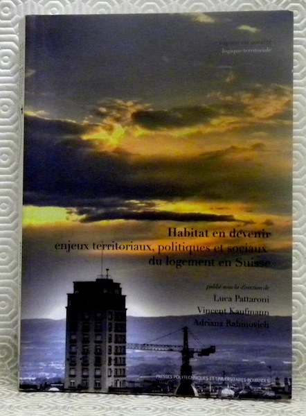 Habitat en devenir. Enjeux territoriaux, politiques et sociaux du logement …