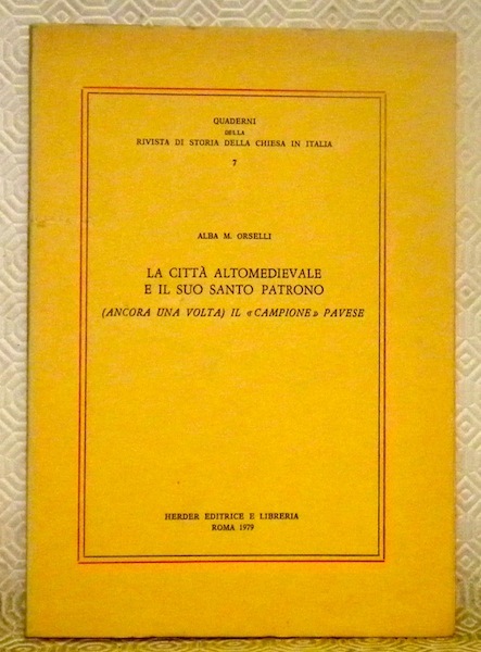 La città altomedievale e il suo Santo Patrono. (Ancora una …
