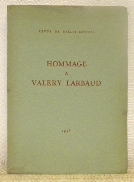 Hommage à Valery Larbaud. Revue de Belles-Lettres. RBL.