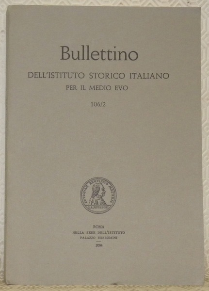 Bullettino dell’Istituto Storico Italiano per il Medio Evo, 106 / …