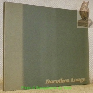 Celebrating A Collection. The Work of Dorothea Lange. With contributions …