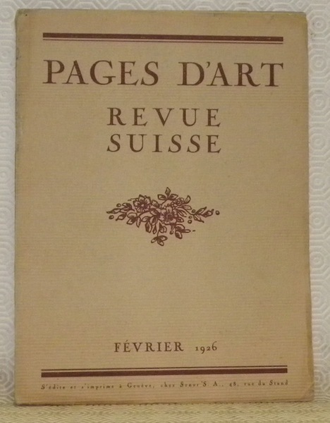 Pages d’Art. Février 1926. Revue Mensuelle Suisse Illustrée. Sommaire du …