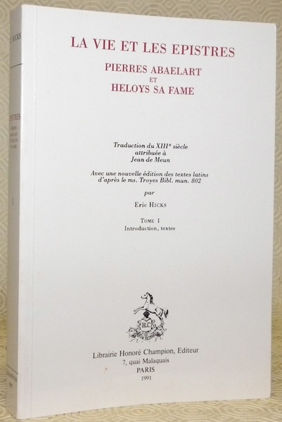 La vie et les epistres Pierres Abaelart et Heloys sa …