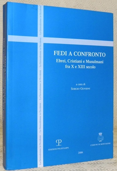 Fedi a confronto Ebrei, Cristiani e Musulmani fra X e …