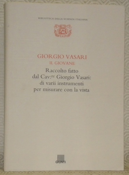 Giorgio Vasari, il Giovane. Raccolto fatto dal Cav. Giorgio Vasari …