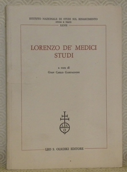 Lorenzo de’ Medici Studi. Istituto Nazionale di Studi sul Rinascimento. …